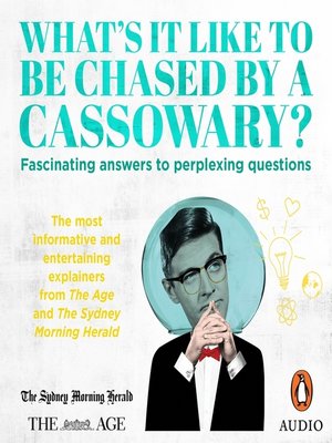 cover image of What's it Like to be Chased by a Cassowary? Fascinating answers to perplexing questions